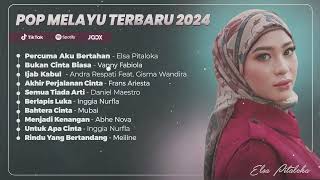 Playlist Lagu Pop Melayu 2024  Elsa Pitaloka Andra Respati Vanny Fabiola [upl. by Orpha]