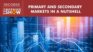 Primary and secondary markets in a nutshell [upl. by Geoff]