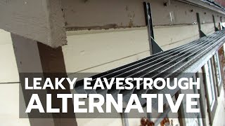 Leaky Eavestrough Alternative [upl. by Kacy]