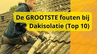 De GROOTSTE fouten bij Dakisolatie TOP 10 [upl. by Aronson230]