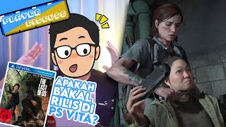 PS Vita Rilis di The Last of Us Part II   Player Discuss [upl. by Ayikal]