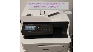 Brother MFCL3750CDW  How to easily access the Toner Reset menu [upl. by Yur]