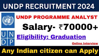 UNDP RECRUITMENT 2024  SALARY 70000 PM  UNDP INDIA VACANCY  NGO JOBS 2023 [upl. by Brighton860]