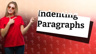 How do I indent my paragraph [upl. by Aitnuahs]