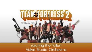 Team Fortress 2 Soundtrack  Saluting the Fallen [upl. by Wylde307]