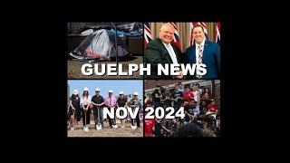 Guelph News Notwithstanding Homelessness Clause amp Mayors Strong Powered Tax Promise  Nov 2024 [upl. by Sander]