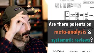 Are there patents on metaanalysis and systematic reviews [upl. by Eikcaj]