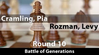 Cramling Pia  Rozman Levy Battle of Generations Round 10 10 [upl. by Senskell]