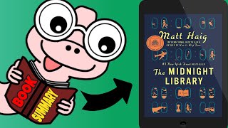 A Book Summary of The Midnight Library by Matt Haig [upl. by Mir]