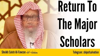 Return to the Major Scholars Sheikh Saleh AlFawzan [upl. by Reham]