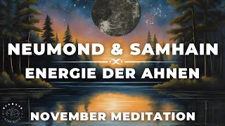 Transformiere Verborgenes amp Empfange Die Kraft Der Ahnen 💫 November Neumond amp Samhain  Meditation [upl. by Ruford]