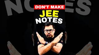 Dont make Notes for JEE Exam😱😱jee jee2025 iit iitjee notes jeenotes jeepreparation [upl. by Nevram838]