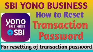 Transaction password reset  How to reset transaction password yono business  reset transaction [upl. by Quill]