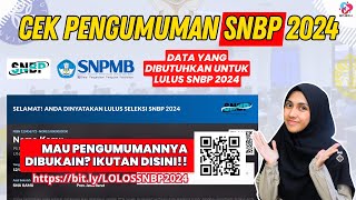 CARA CEK PENGUMUMAN SNBP 2024 LENGKAP  TERUPDATE WAJIB TAHU [upl. by Korney290]