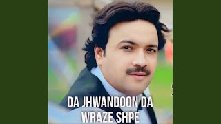 Da Jhwandoon Da Wraze Shpe feat Wisal Khyal [upl. by Maurice]