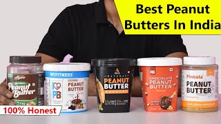 Top 5 Best Peanut Butter In India  Quality Check  Results  Personal Experience [upl. by Sakmar]