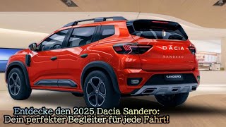 Entdecke den 2025 Dacia Sandero Dein perfekter Begleiter für jede Fahrt [upl. by So432]