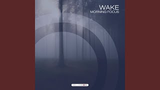 Wake Morning Focus [upl. by Travis]