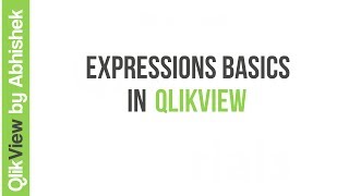 QlikView  Expressions  Basics [upl. by Hgielrebma494]