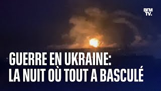 Guerre en Ukraine la nuit où tout a basculé [upl. by Melnick]