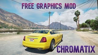 GTA 5 BEST Graphics Mod  ChromatiX FREE [upl. by Sremlahc38]