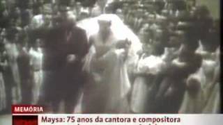 Cantora Maysa completaria 75 anos Globo News  2011 [upl. by Lonni923]