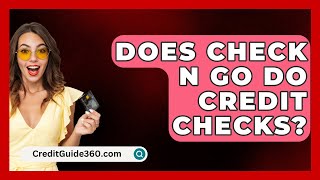 Does Check N Go Do Credit Checks  CreditGuide360com [upl. by Yniatirb]