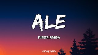 Fuerza Regida  Ale LETRA🎵 [upl. by Sydalg]