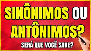 Sinônimos e Antônimos Qual a Diferença Definição e Exemplos Aprenda Passo a Passo [upl. by Spaulding]