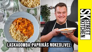 LaskagombaPAPRIKÁS nokedlivel [upl. by Elwira524]