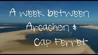 A week between Arcachon amp Cap Ferret 4K  SUMMER BREAK DIARY Part 3 [upl. by Jagir781]