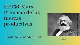 Historia de la filosofía 136 Marx primacía de las fuerzas productivas [upl. by Ayhtin]