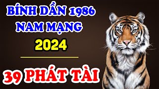 Tử Vi Tuổi Bính Dần 1986 Nam Mạng Năm 2024 Vượt Qua Vận Hạn Phất Lên Làm ĐẠI GIA ĐỔI ĐỜI  TVV [upl. by Bianchi858]