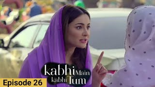 Kabhi Main Kabhi Tum Episode 26 Promo  New Promo  Kabhi Main Kabhi Tum  Drama Info [upl. by Linc]