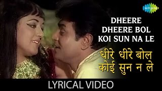 Dheere Dheere Bol Koi Sun Na Le with lyrics  धीरे धीरे बोल कोई सुन न ले गाने के बोल  Gora Aur Kala [upl. by Orual]