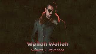 Garry Sandhu Wallah Wallah  Slowed  Reverbed  Ama Slow [upl. by Maxwell]