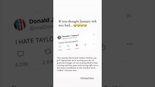 Donald Trump I HATE TAYLOR SWIFT from Truth Social post [upl. by Otrebireh]