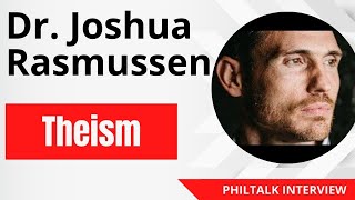 Dr Joshua Rasmussen  Theism [upl. by Boardman]