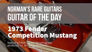 Normans Rare Guitars  Guitar of the Day 1973 Fender Competition Mustang [upl. by Shirley]