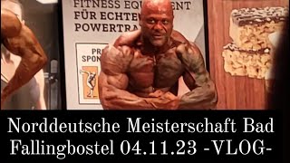 NORDDEUTSCHE MEISTERSCHAFT BAD FALLINGBOSTEL BODY MASTERS OVER 40  VLOG [upl. by Ecinuahs]