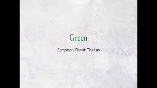 Green  piano composition by Ting Luo opening piece [upl. by Brock]