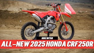 AllNew 2025 Honda CRF250R Bike Intro and First Impressions [upl. by Aundrea229]