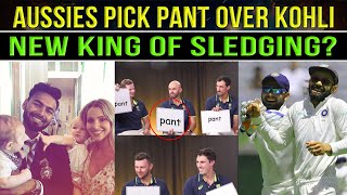 Aussies Crown Rishabh Pant as King of Sledging Over Kohli  RishabhPant CricketNews [upl. by Klina]