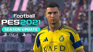 PES 2021  Next Season Patch 2024  UPDATE OPTION FILE 2024 PS4 PS5 PC [upl. by Anaitak]