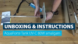 UNBOXING amp INSTRUCTIONS  AquaForte Tank UVC 80W amalgam [upl. by Latoniah]