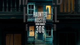 Haunted hostel room number 306 ☠️ shorts [upl. by Voletta]