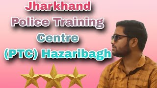 Jharkhand Police Training Centre PTC Hazaribagh ⭐⭐⭐ [upl. by Freed270]