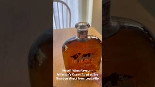 Wow What flavour  Jefferson’s Ocean Aged at Sea Bourbon direct from Louisville [upl. by Eerpud]