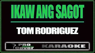 Ikaw ang sagot TOM RODRIGUEZ KARAOKE [upl. by Bakerman]