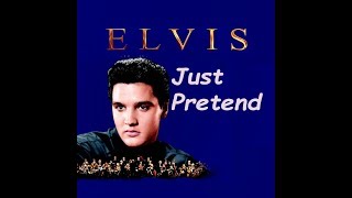 Elvis cover JUST PRETEND lyrics [upl. by Elleirol272]